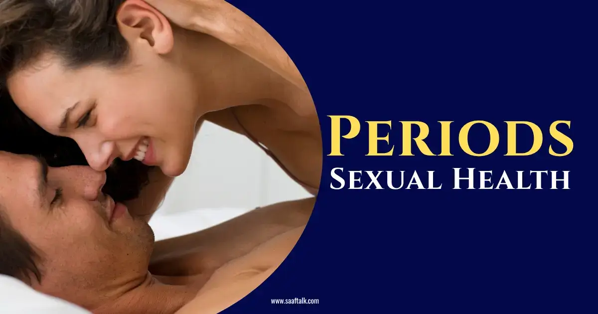 Periods and Sexual Health, Sex, Masturbation, Pregnant,
