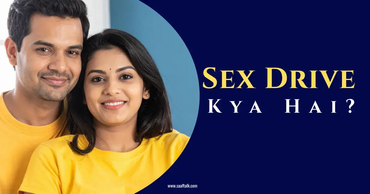 Sex Drive, Libido, sexual desire, relationships,